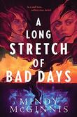 A LONG STRETCH OF BAD DAYS