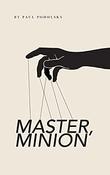 MASTER, MINION