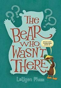 THE BEAR WHO WASN'T THERE