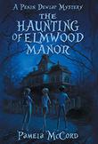 THE HAUNTING OF ELMWOOD MANOR
